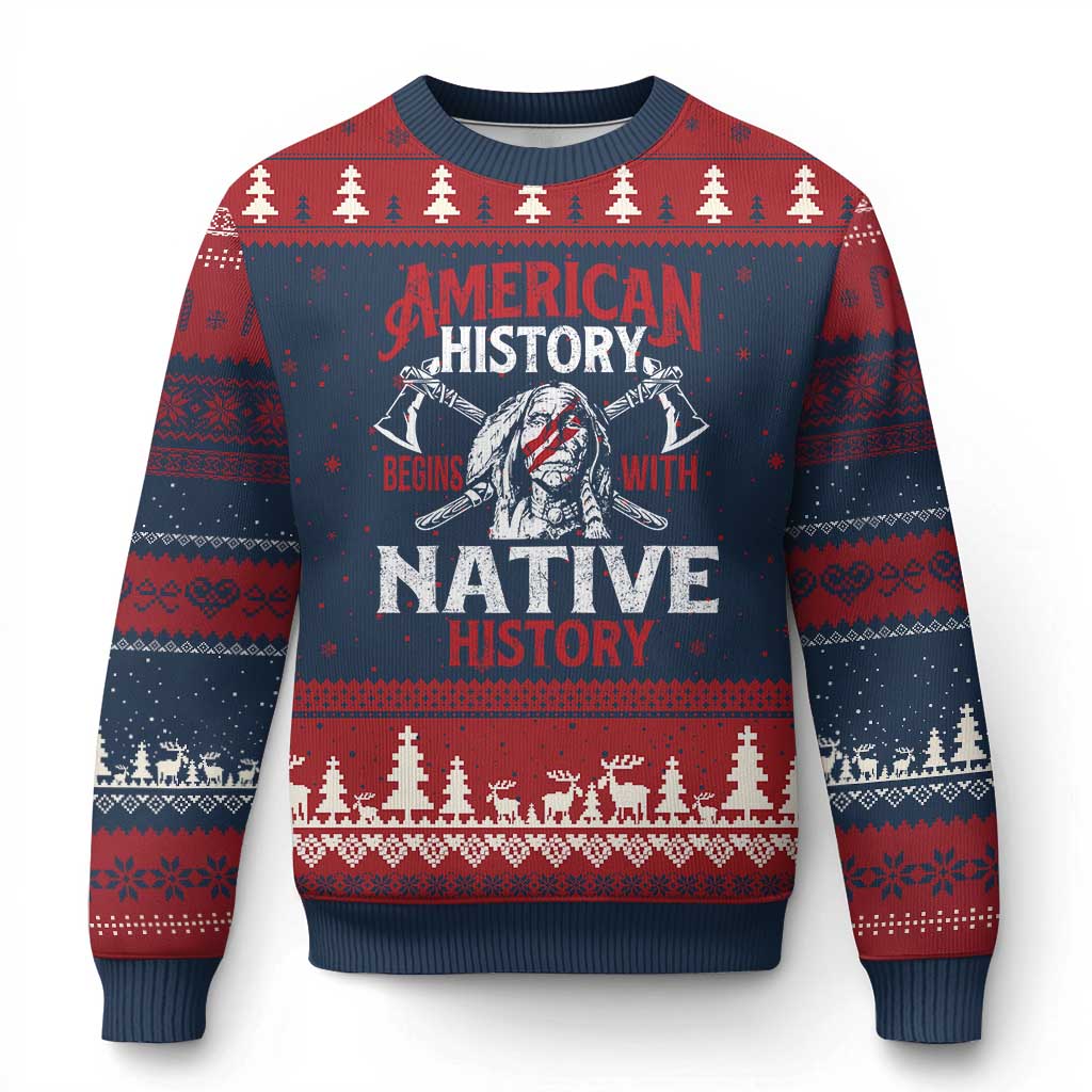 American History Begins With Native History Ugly Christmas Sweater Native American Indigenous Indian Warrior - Wonder Print Shop