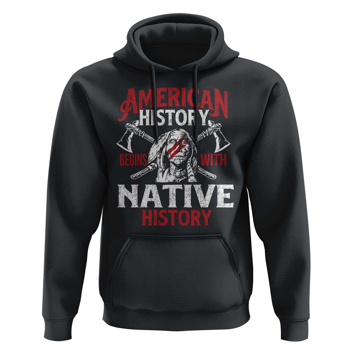 American History Begins With Native History Hoodie Native American Indigenous Indian Warrior - Wonder Print Shop