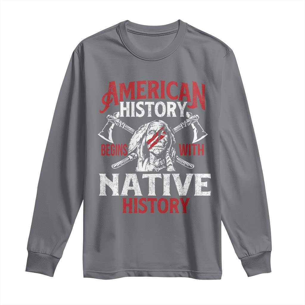 American History Begins With Native History Long Sleeve Shirt Native American Indigenous Indian Warrior - Wonder Print Shop