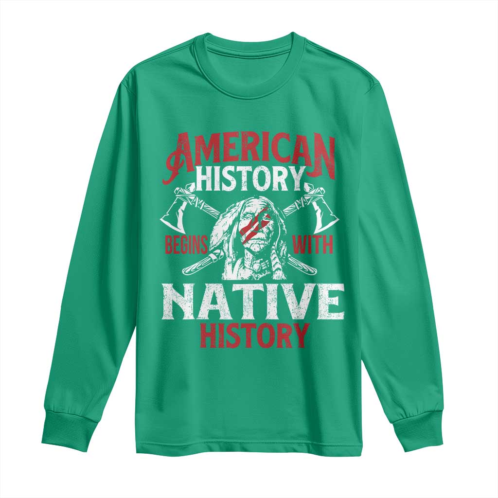 American History Begins With Native History Long Sleeve Shirt Native American Indigenous Indian Warrior - Wonder Print Shop