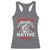 American History Begins With Native History Racerback Tank Top Native American Indigenous Indian Warrior - Wonder Print Shop