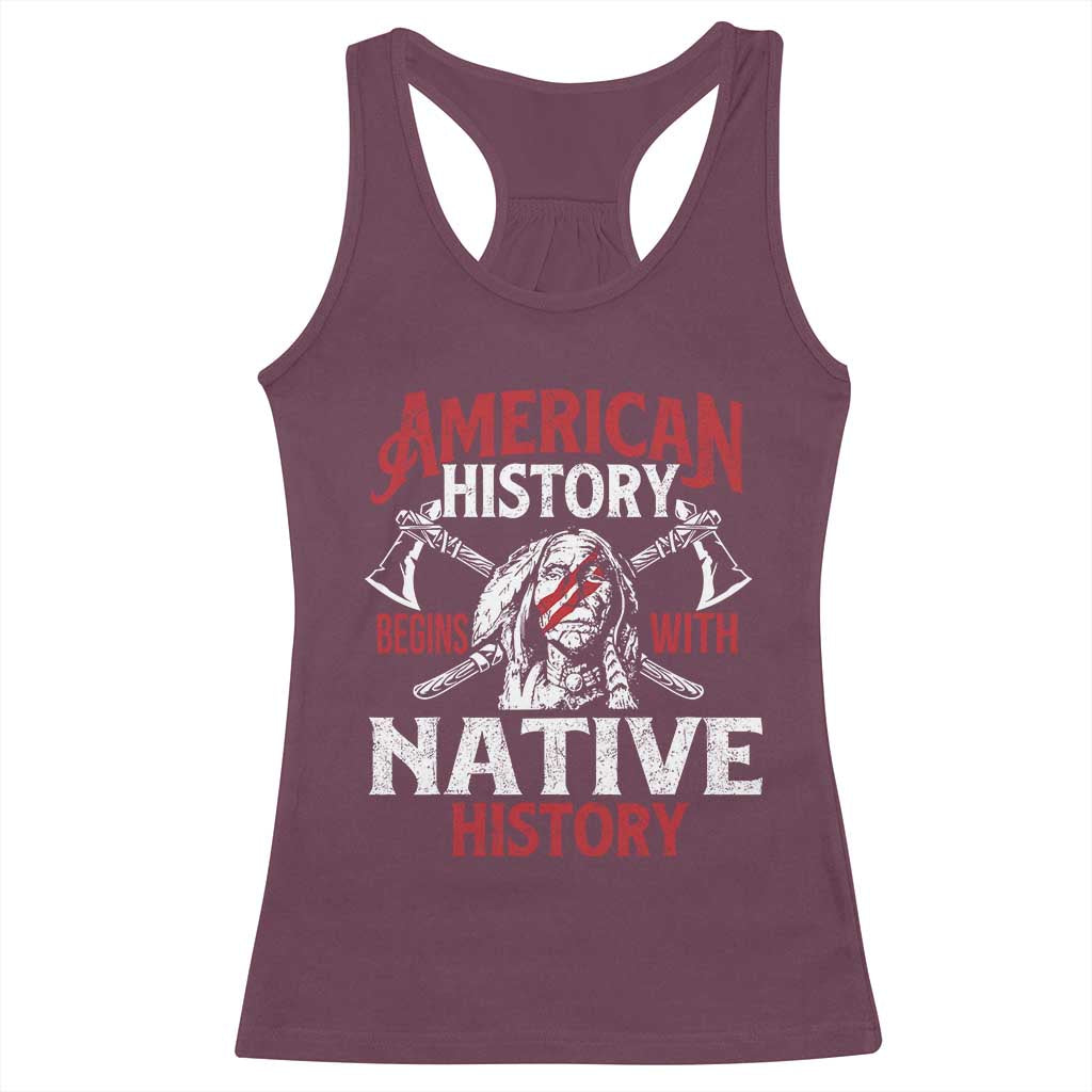 American History Begins With Native History Racerback Tank Top Native American Indigenous Indian Warrior - Wonder Print Shop