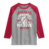American History Begins With Native History Raglan Shirt Native American Indigenous Indian Warrior - Wonder Print Shop
