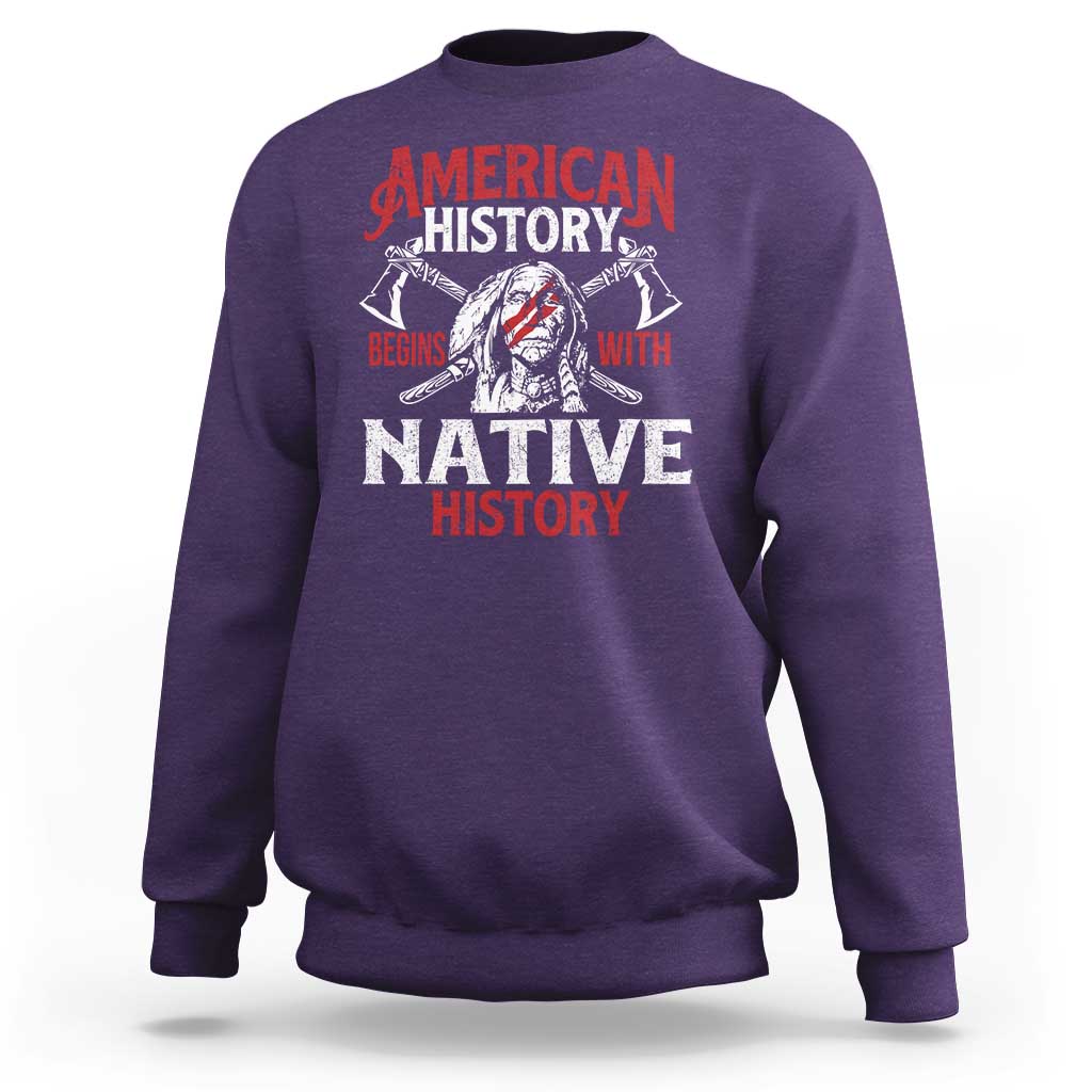 American History Begins With Native History Sweatshirt Native American Indigenous Indian Warrior - Wonder Print Shop