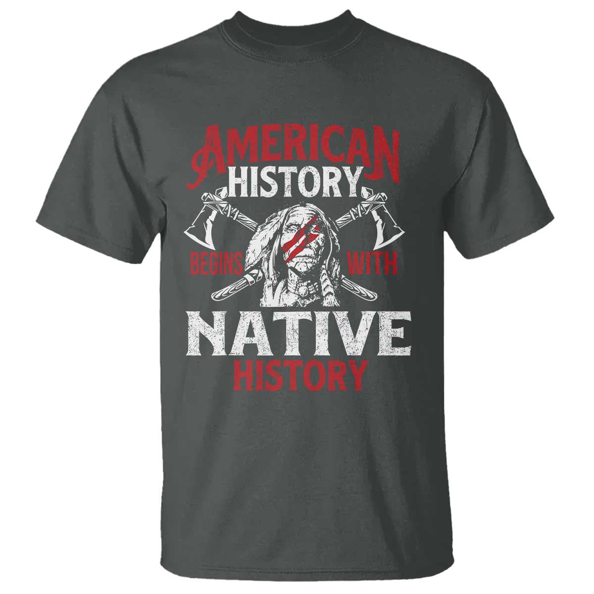 American History Begins With Native History T Shirt Native American Indigenous Indian Warrior - Wonder Print Shop
