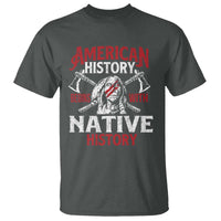 American History Begins With Native History T Shirt Native American Indigenous Indian Warrior - Wonder Print Shop