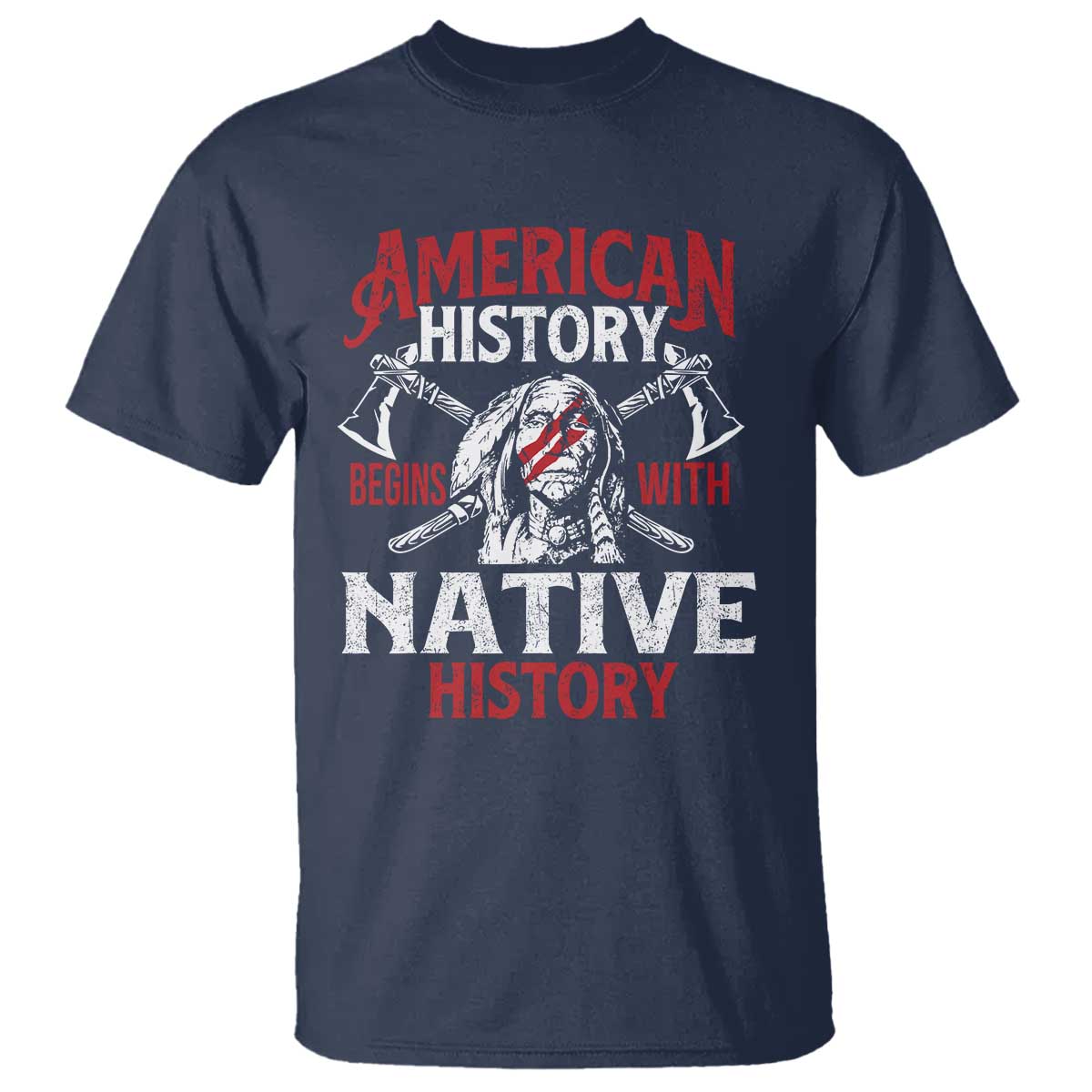 American History Begins With Native History T Shirt Native American Indigenous Indian Warrior - Wonder Print Shop