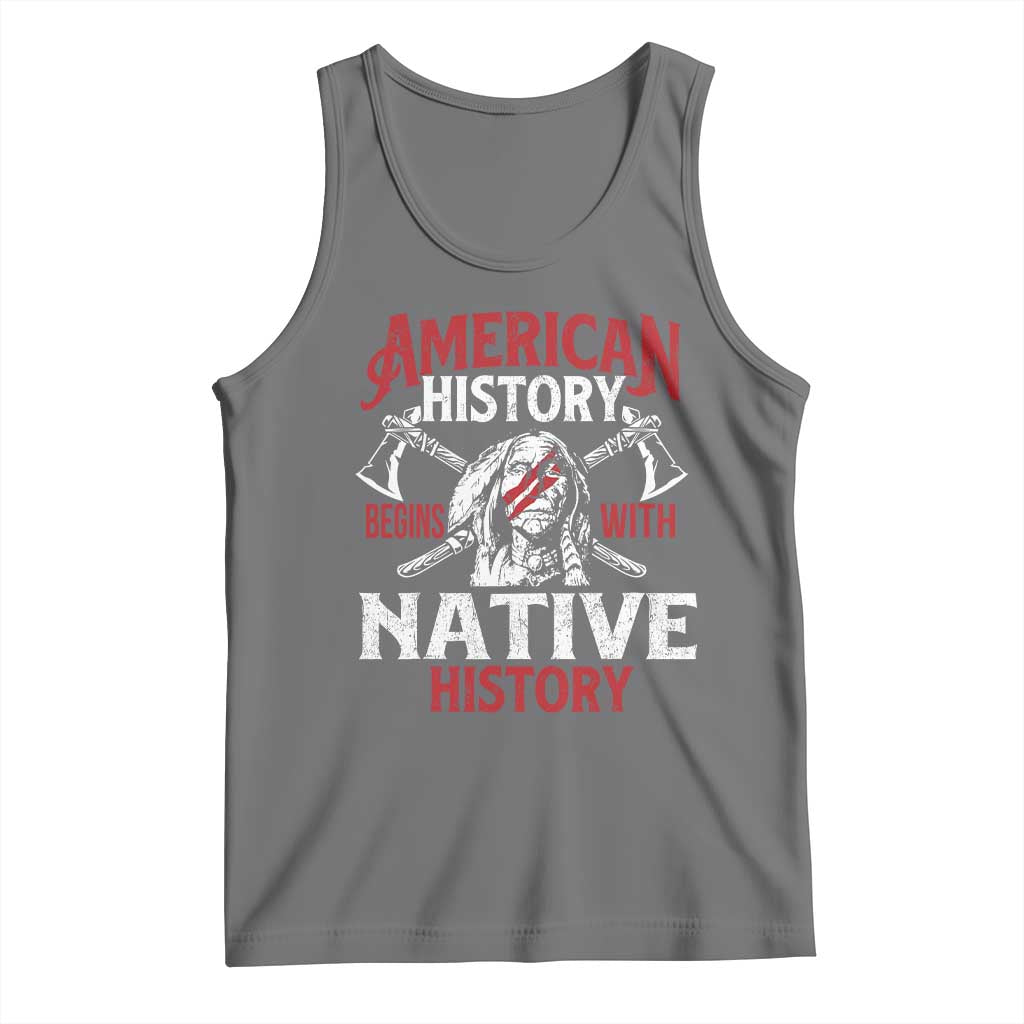 American History Begins With Native History Tank Top Native American Indigenous Indian Warrior - Wonder Print Shop