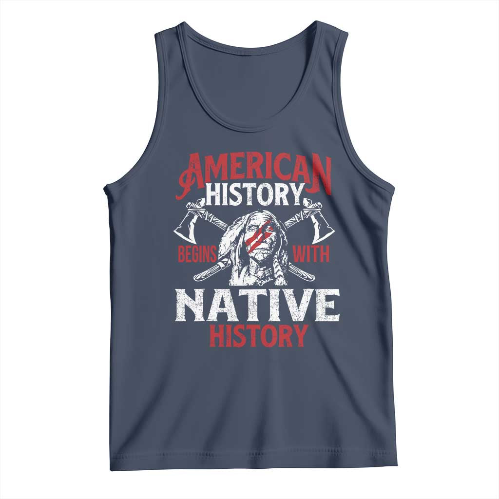 American History Begins With Native History Tank Top Native American Indigenous Indian Warrior - Wonder Print Shop