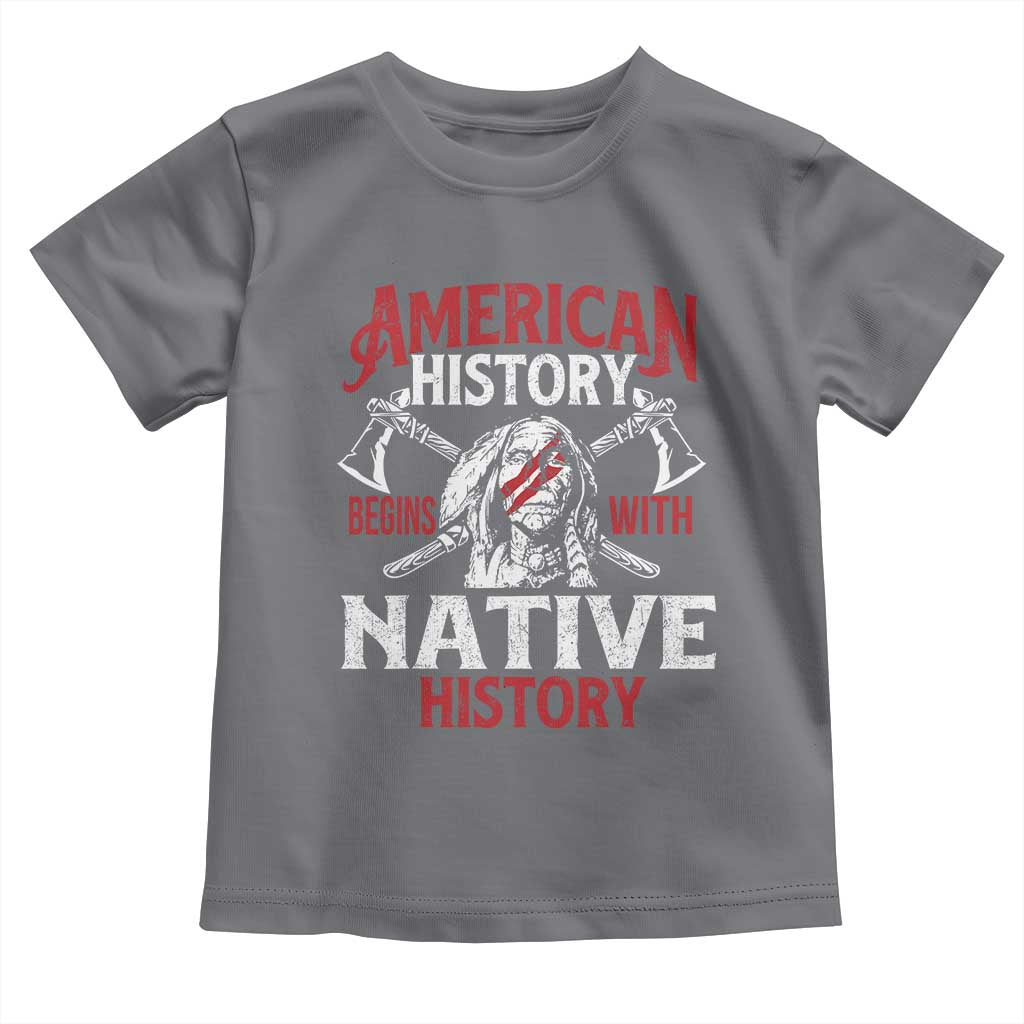 American History Begins With Native History Toddler T Shirt Native American Indigenous Indian Warrior - Wonder Print Shop