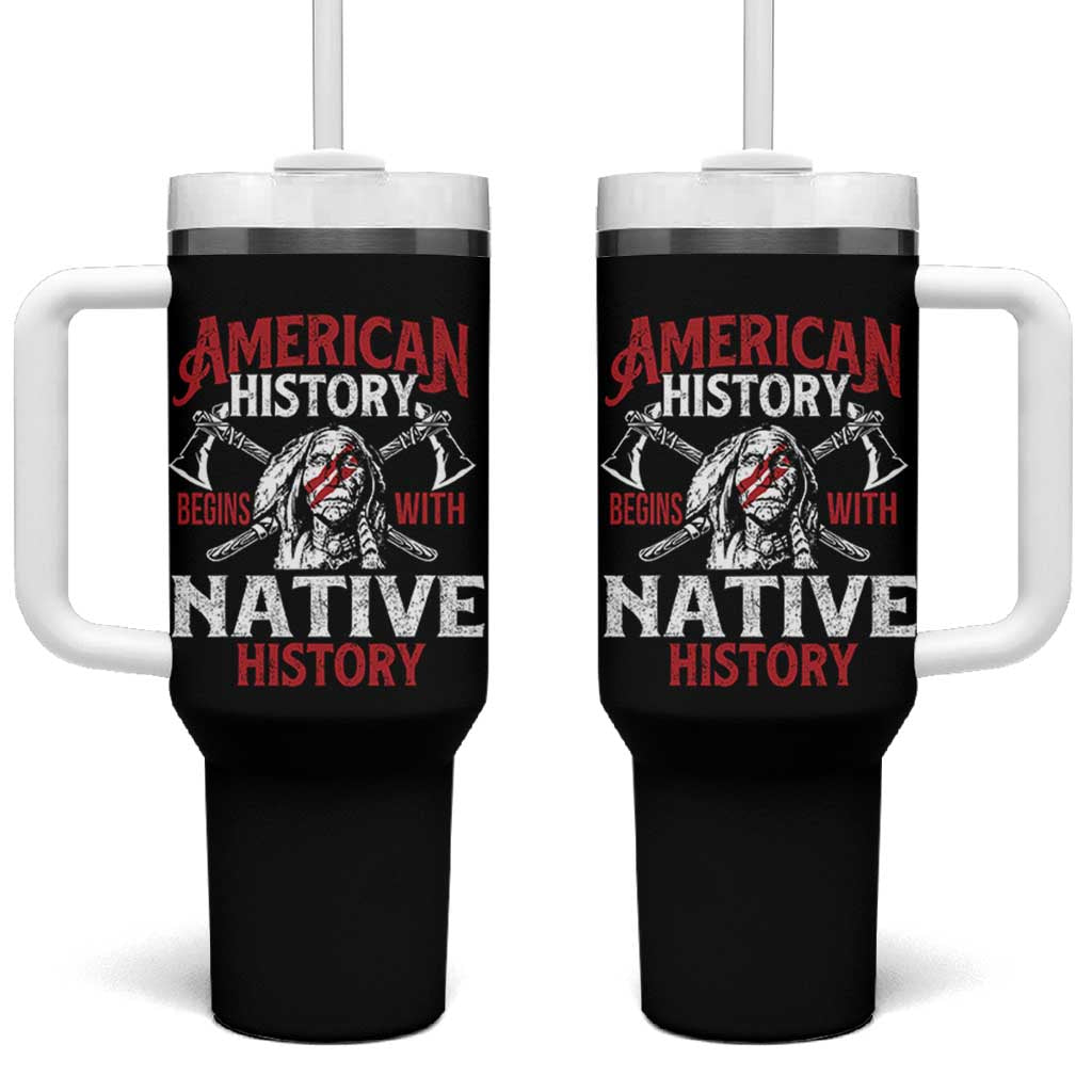 American History Begins With Native History Tumbler With Handle Native American Indigenous Indian Warrior - Wonder Print Shop