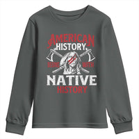 American History Begins With Native History Youth Sweatshirt Native American Indigenous Indian Warrior - Wonder Print Shop