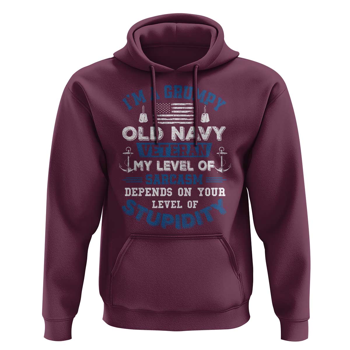 I Am A Grumpy Old Navy Veteran My Level Of Sarcasm Depends On Your Level Of Stupidity Hoodie - Wonder Print Shop