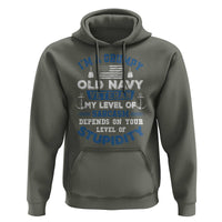 I Am A Grumpy Old Navy Veteran My Level Of Sarcasm Depends On Your Level Of Stupidity Hoodie - Wonder Print Shop