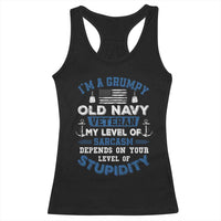 I Am A Grumpy Old Navy Veteran My Level Of Sarcasm Depends On Your Level Of Stupidity Racerback Tank Top - Wonder Print Shop