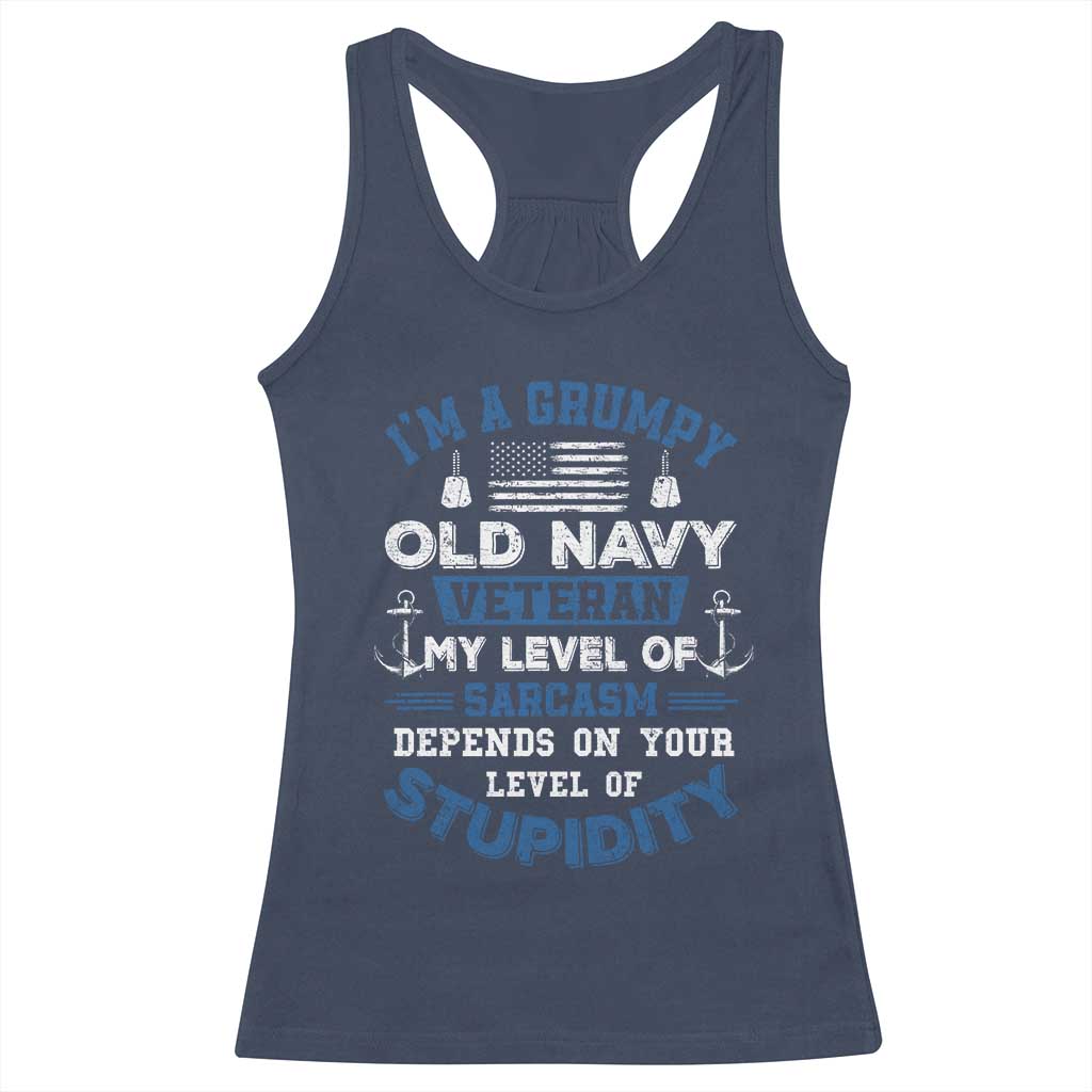 I Am A Grumpy Old Navy Veteran My Level Of Sarcasm Depends On Your Level Of Stupidity Racerback Tank Top - Wonder Print Shop