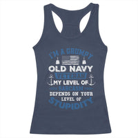I Am A Grumpy Old Navy Veteran My Level Of Sarcasm Depends On Your Level Of Stupidity Racerback Tank Top - Wonder Print Shop