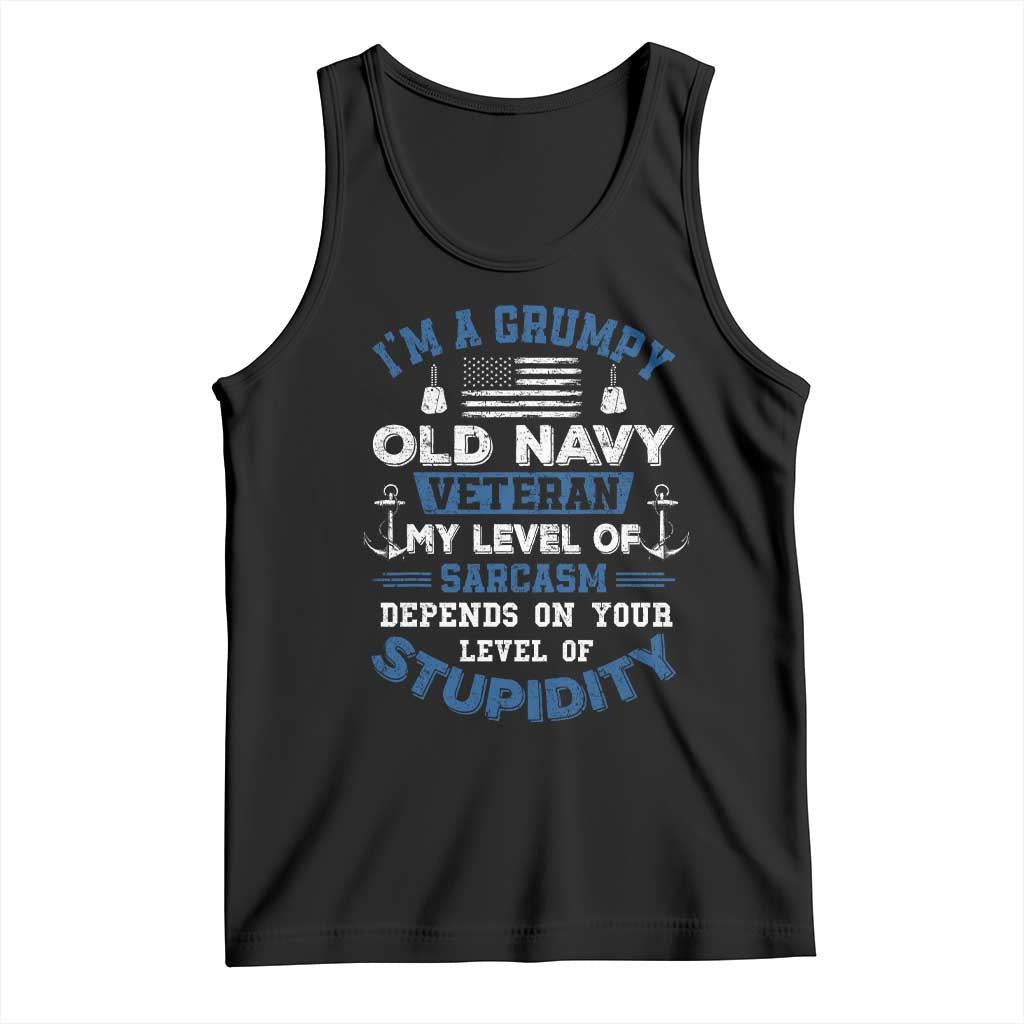 I Am A Grumpy Old Navy Veteran My Level Of Sarcasm Depends On Your Level Of Stupidity Tank Top - Wonder Print Shop