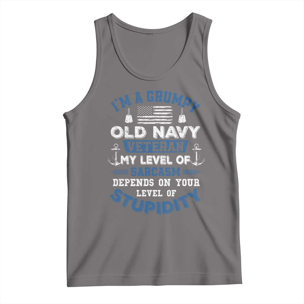 I Am A Grumpy Old Navy Veteran My Level Of Sarcasm Depends On Your Level Of Stupidity Tank Top - Wonder Print Shop