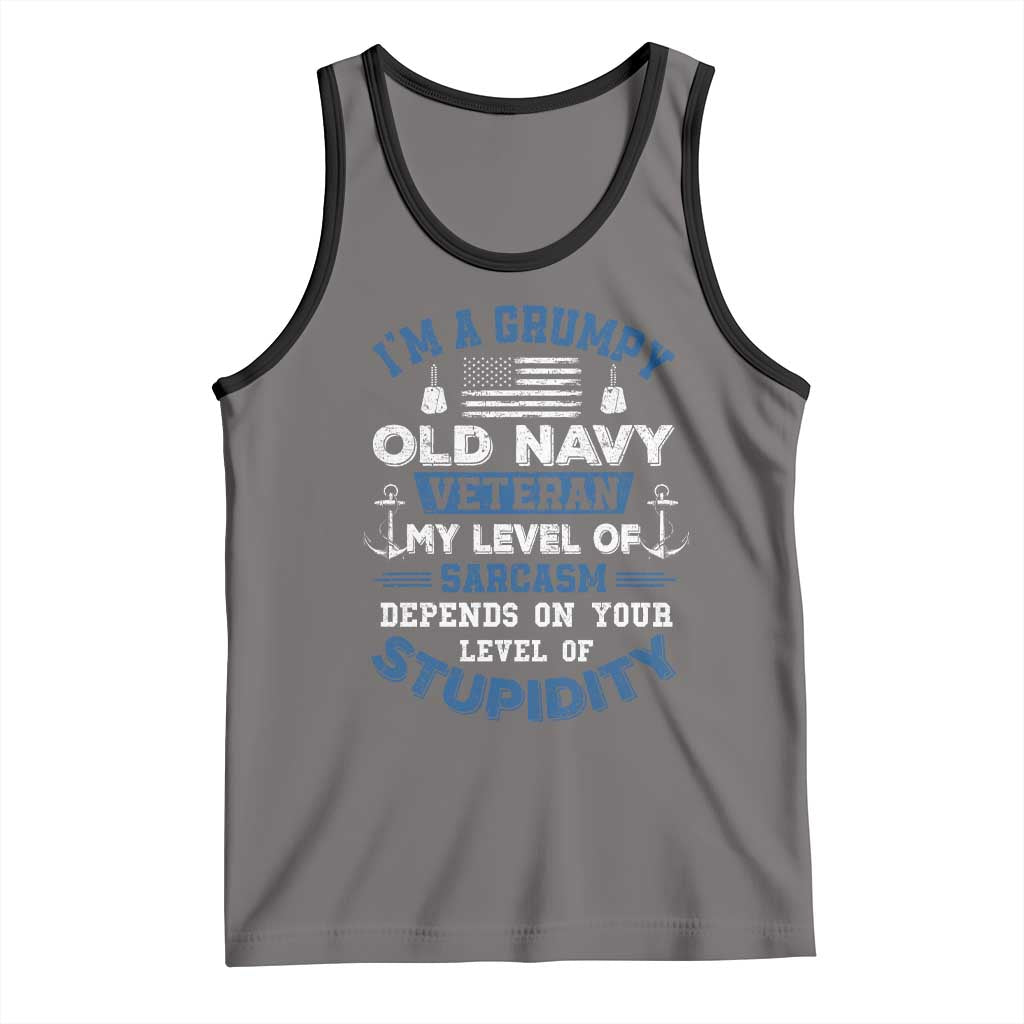 I Am A Grumpy Old Navy Veteran My Level Of Sarcasm Depends On Your Level Of Stupidity Tank Top - Wonder Print Shop