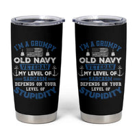 I Am A Grumpy Old Navy Veteran My Level Of Sarcasm Depends On Your Level Of Stupidity Tumbler Cup - Wonder Print Shop