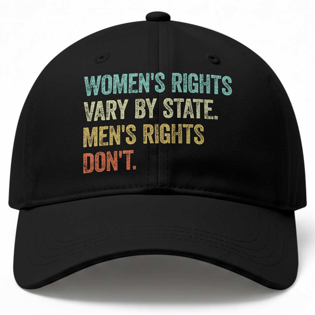 Women's Rights Vary By State Men Rights Don't Feminist Retro Baseball Cap