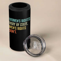 Women's Rights Vary By State Men Rights Don't Feminist Retro 4 in 1 Can Cooler Tumbler