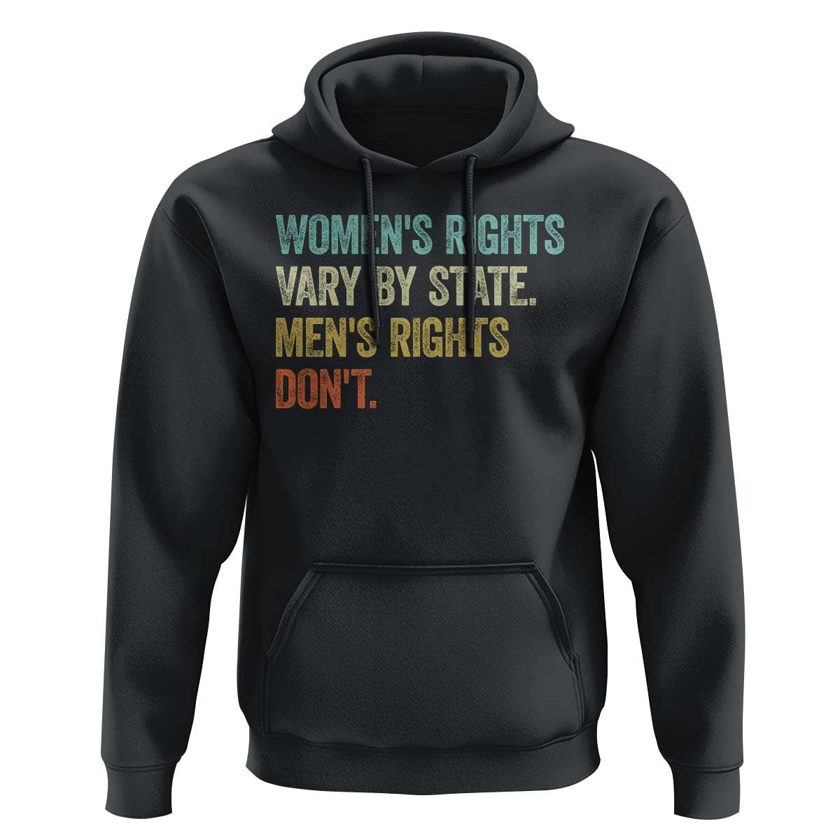 Women's Rights Vary By State Men Rights Don't Feminist Retro Hoodie
