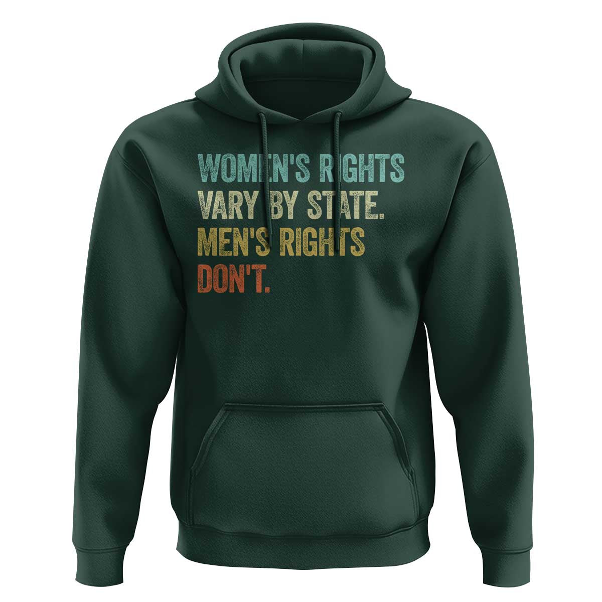 Women's Rights Vary By State Men Rights Don't Feminist Retro Hoodie