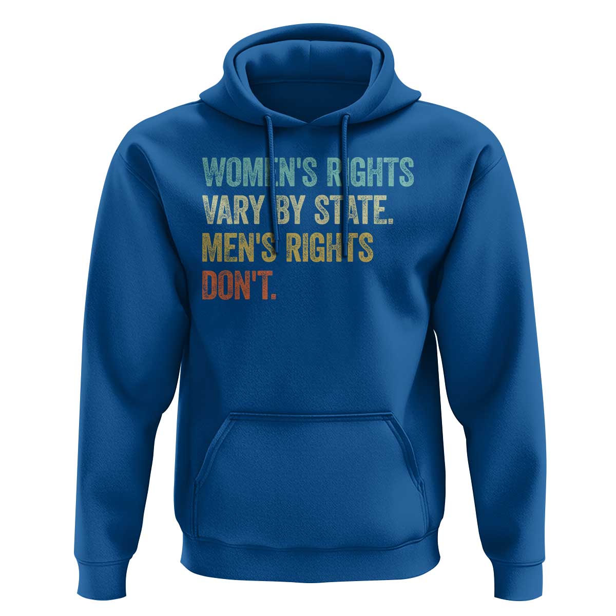 Women's Rights Vary By State Men Rights Don't Feminist Retro Hoodie
