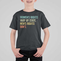 Women's Rights Vary By State Men Rights Don't Feminist Retro T Shirt For Kid