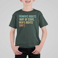 Women's Rights Vary By State Men Rights Don't Feminist Retro T Shirt For Kid