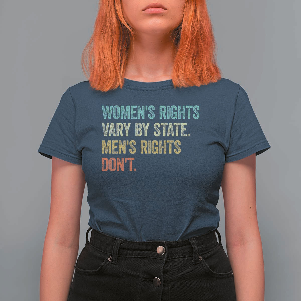 Women's Rights Vary By State Men Rights Don't Feminist Retro T Shirt For Women
