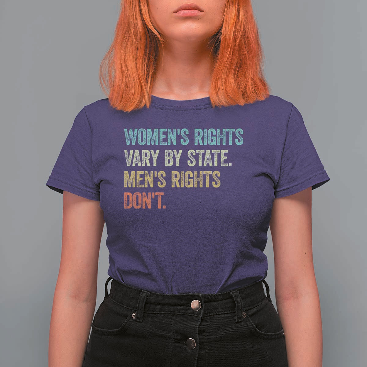 Women's Rights Vary By State Men Rights Don't Feminist Retro T Shirt For Women
