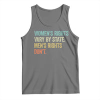 Women's Rights Vary By State Men Rights Don't Feminist Retro Tank Top