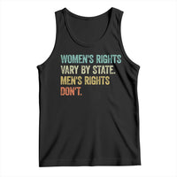 Women's Rights Vary By State Men Rights Don't Feminist Retro Tank Top