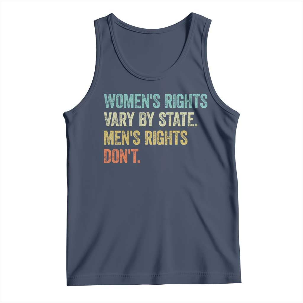 Women's Rights Vary By State Men Rights Don't Feminist Retro Tank Top