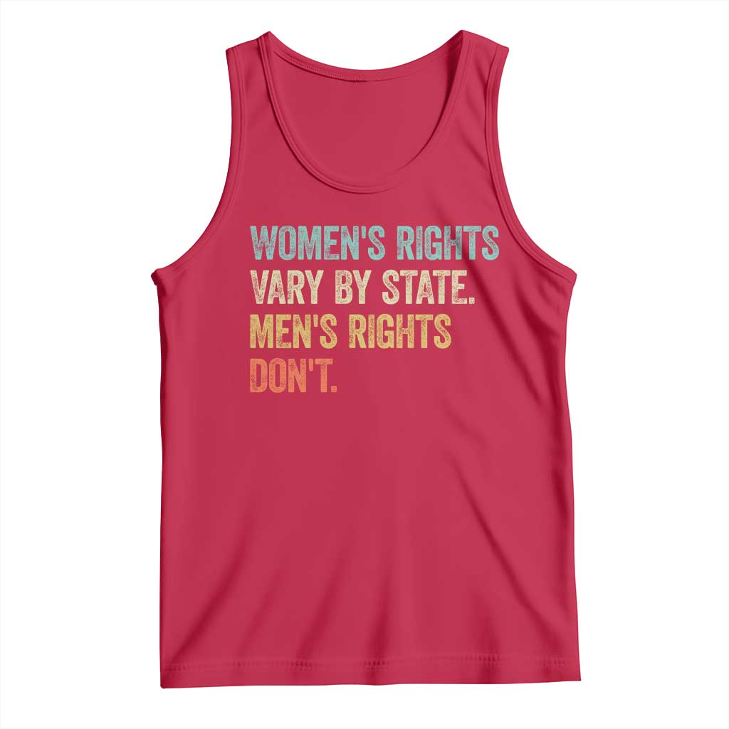 Women's Rights Vary By State Men Rights Don't Feminist Retro Tank Top