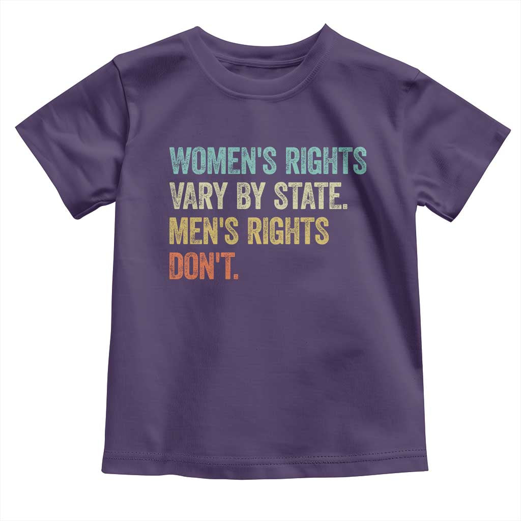 Women's Rights Vary By State Men Rights Don't Feminist Retro Toddler T Shirt