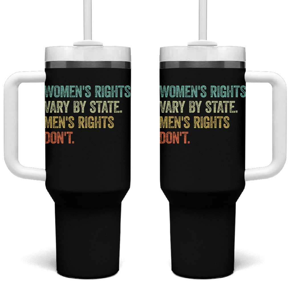 Women's Rights Vary By State Men Rights Don't Feminist Retro Tumbler With Handle