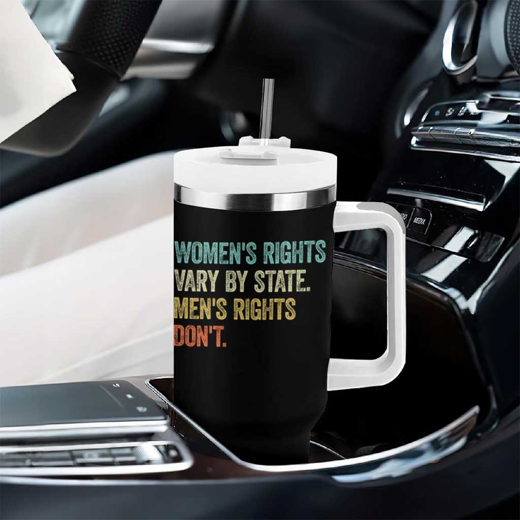 Women's Rights Vary By State Men Rights Don't Feminist Retro Tumbler With Handle