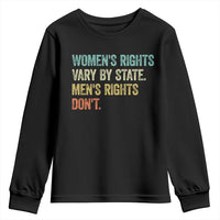 Women's Rights Vary By State Men Rights Don't Feminist Retro Youth Sweatshirt