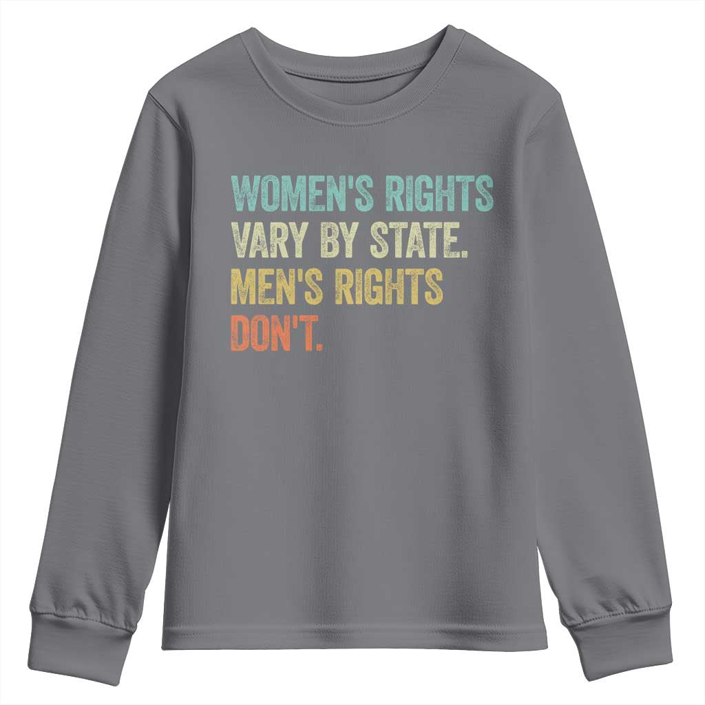 Women's Rights Vary By State Men Rights Don't Feminist Retro Youth Sweatshirt