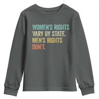 Women's Rights Vary By State Men Rights Don't Feminist Retro Youth Sweatshirt