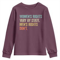 Women's Rights Vary By State Men Rights Don't Feminist Retro Youth Sweatshirt