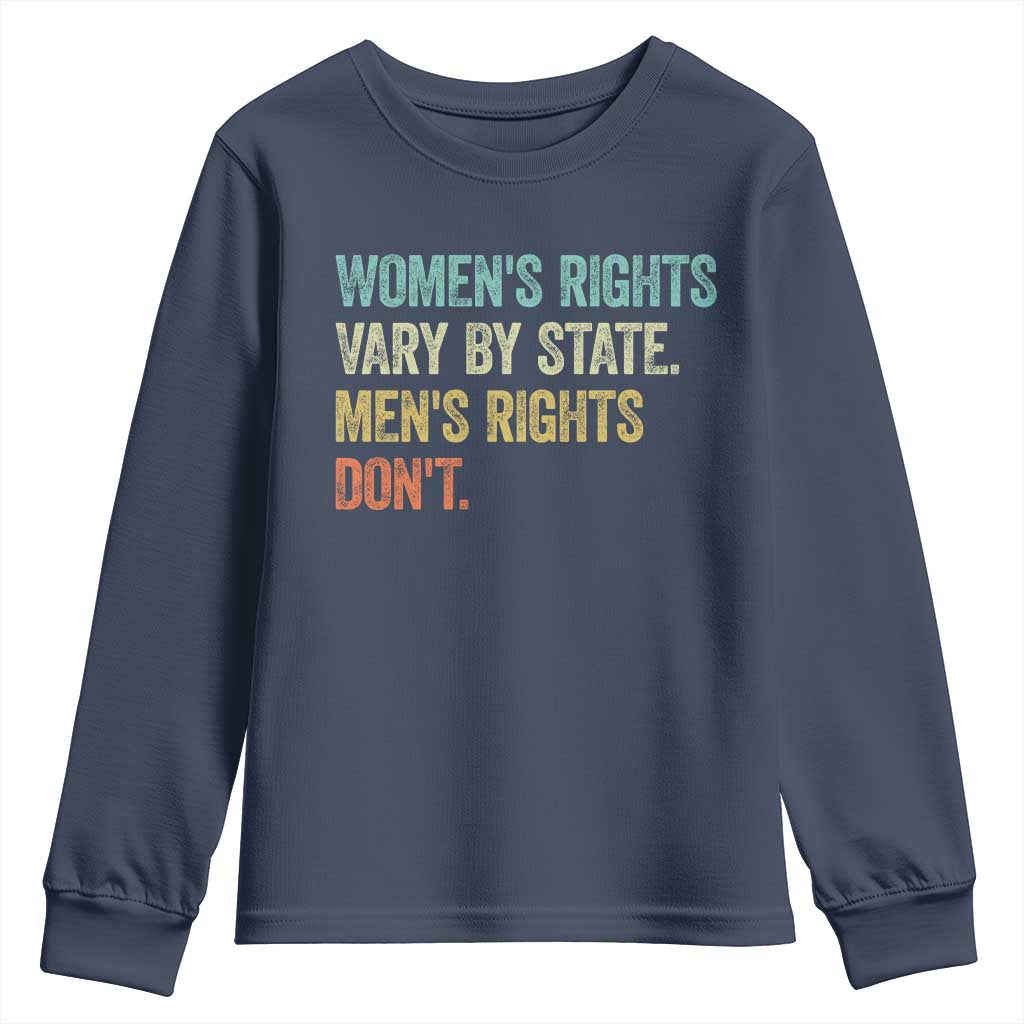 Women's Rights Vary By State Men Rights Don't Feminist Retro Youth Sweatshirt