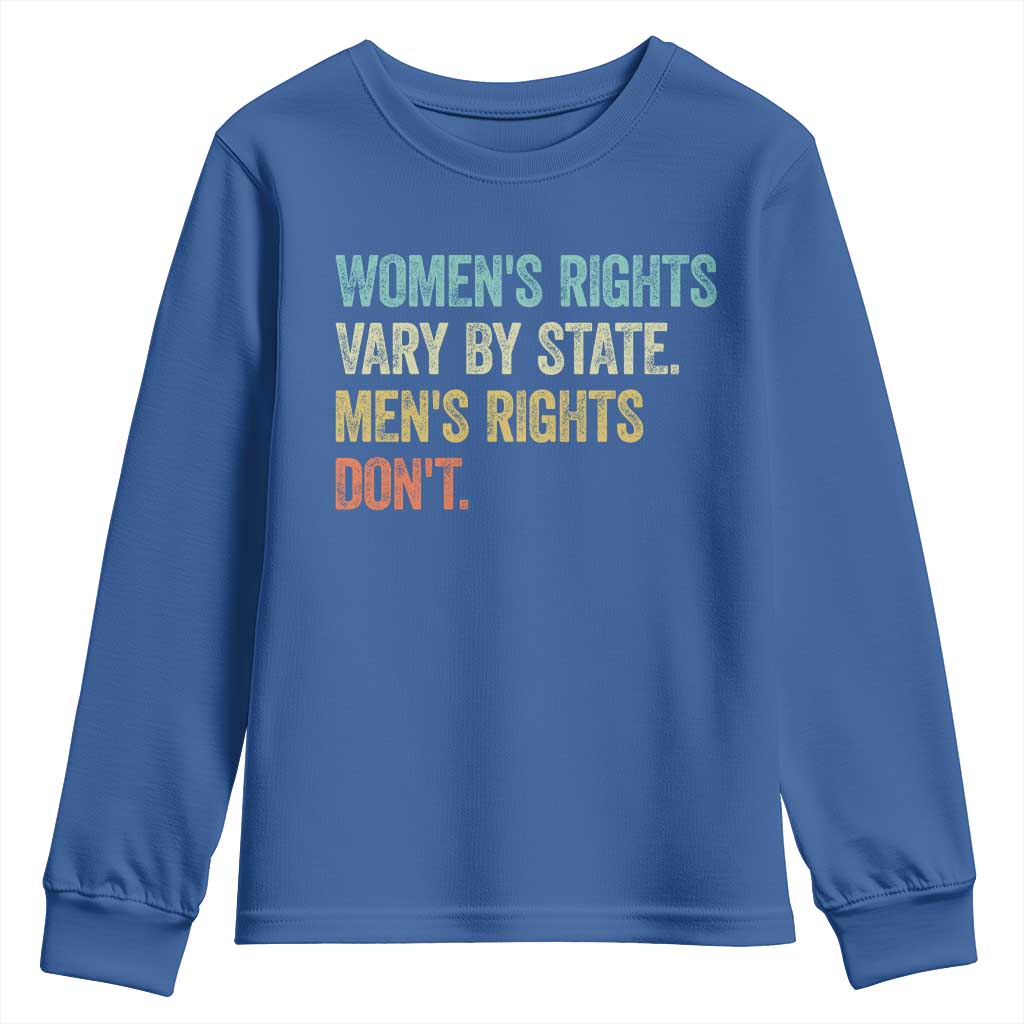 Women's Rights Vary By State Men Rights Don't Feminist Retro Youth Sweatshirt