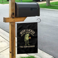 Wish I Lacked Critical Thinking Skills Y'all Seem So Happy Funny Frog Coffee Garden Flag
