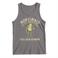 Wish I Lacked Critical Thinking Skills Y'all Seem So Happy Funny Frog Coffee Tank Top
