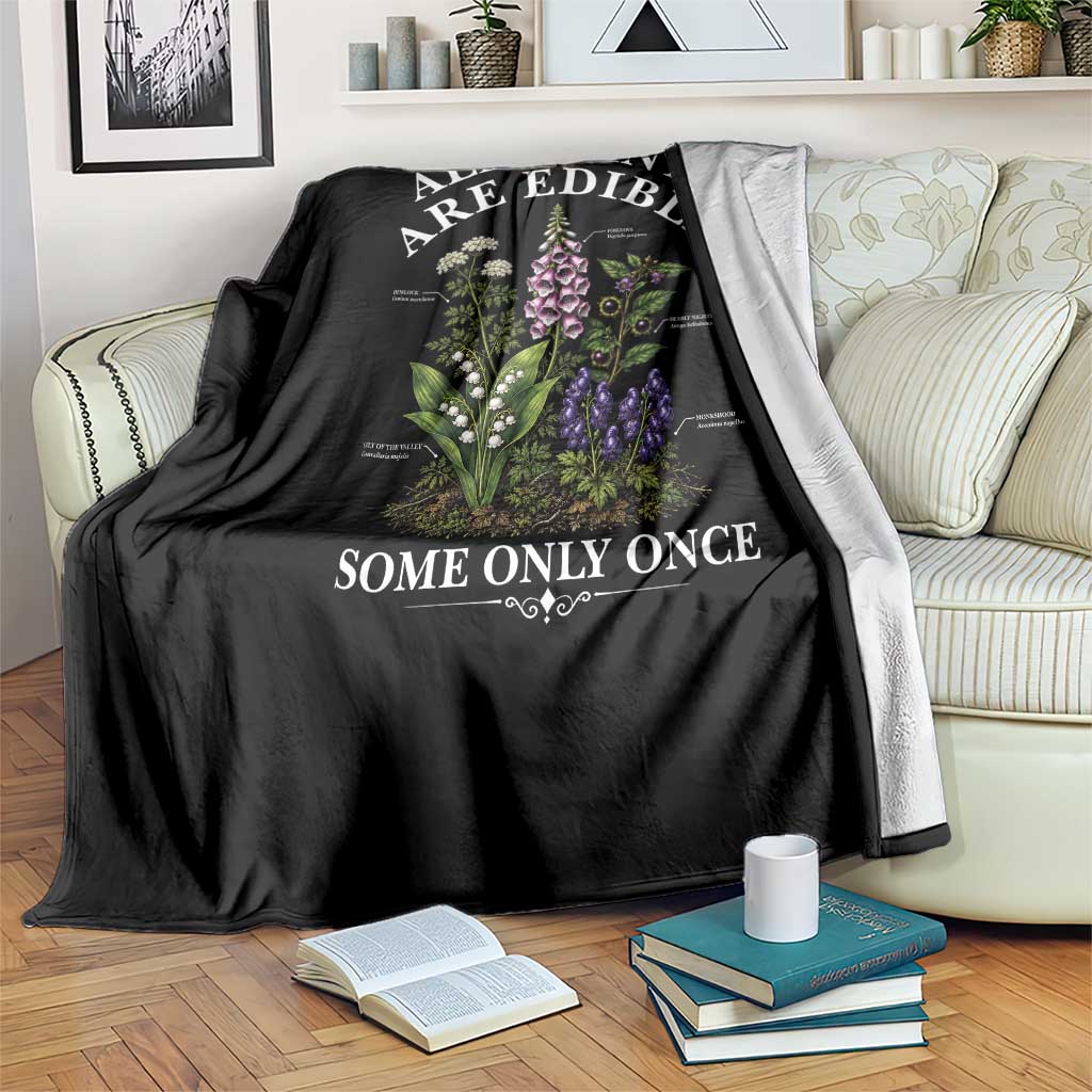 All Plants Are Edible Some Only Once Throw Blanket Funny Botanical Gardener
